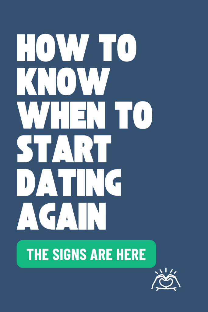How to Know When to Start Dating Again After a Relationship Ends