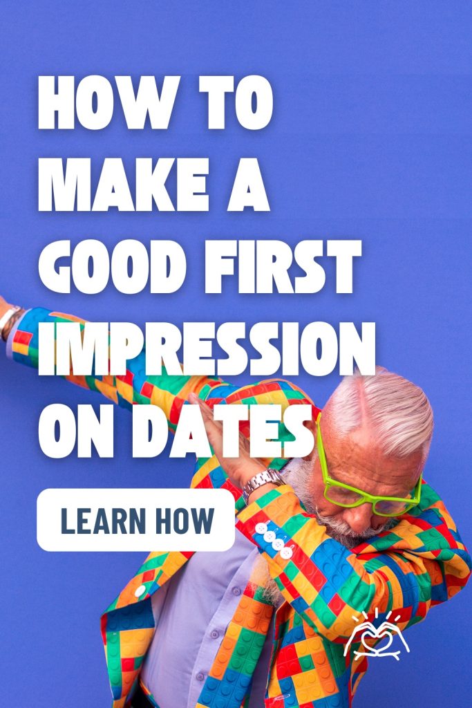 how to Make a good first Impression on dates